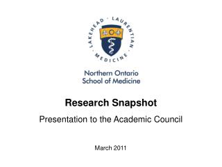 Research Snapshot Presentation to the Academic Council March 2011