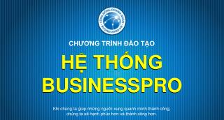 HỆ THỐNG BUSINESSPRO