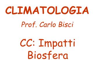 CC: Impatti Biosfera