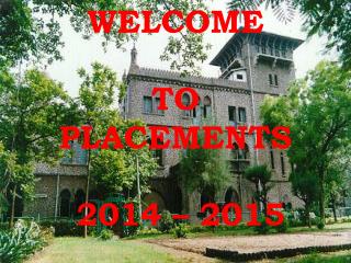 WELCOME TO PLACEMENTS 2014 – 2015