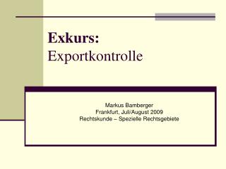 Exkurs: Exportkontrolle