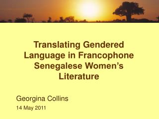 Translating Gendered Language in Francophone Senegalese Women’s Literature