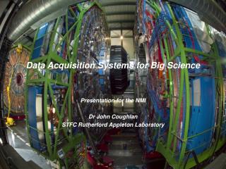 Data Acquisition Systems for Big Science