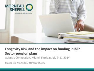 Longevity Risk and the impact on funding Public Sector pension plans