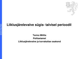 Liiklusjärelevalve sügis- talvisel perioodil