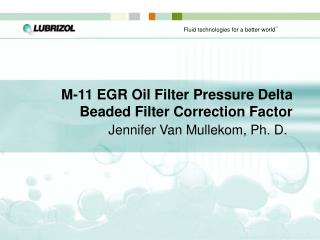 M-11 EGR Oil Filter Pressure Delta Beaded Filter Correction Factor
