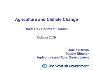 Agriculture and Climate Change Rural Development Council October 2009