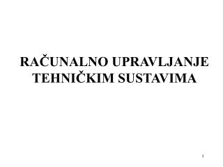 RAČUNALNO UPRAVLJANJE TEHNIČKIM SUSTAVIMA