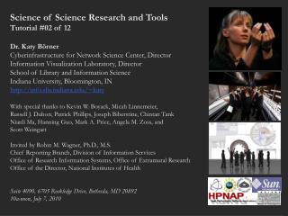 Science of Science Research and Tools Tutorial #02 of 12 Dr. Katy Börner