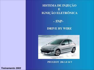 SISTEMA DE INJEÇÃO 	 E IGNIÇÃO ELETRÔNICA