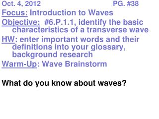 Oct. 4, 2012					PG. #38 Focus: Introduction to Waves