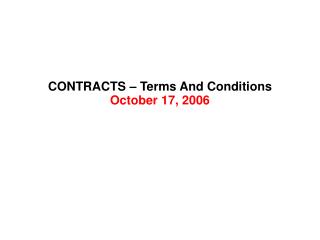 CONTRACTS – Terms And Conditions October 17, 2006