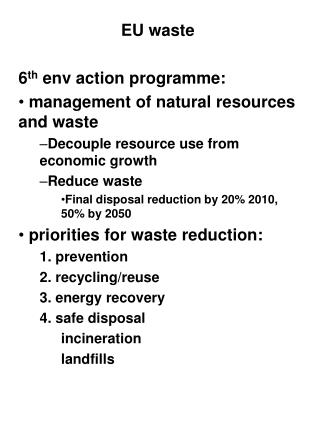 EU waste 6 th env action programme: management of natural resources and waste