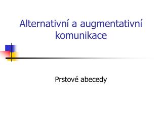 Alternativní a augmentativní komunikace