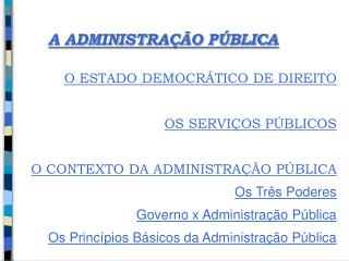 A ADMINISTRAÇÃO PÚBLICA