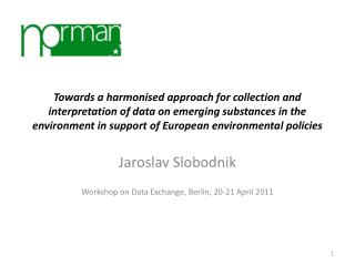 Jaroslav Slobodnik Workshop on Data Exchange, Berlin, 20-21 April 2011