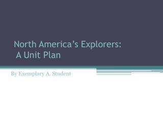 North America’s Explorers: A Unit Plan