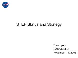 STEP Status and Strategy