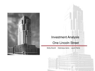 Investment Analysis One Lincoln Street