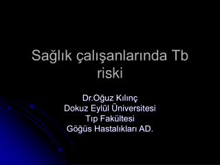 Sağlık çalışanlarında Tb riski