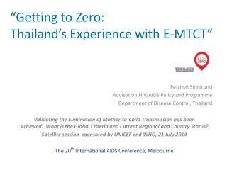 “Getting to Zero: Thailand’s Experience with E-MTCT”