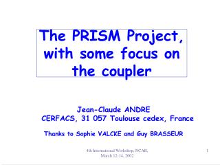 The PRISM Project, with some focus on the coupler