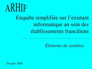 Enquête simplifiée sur l’existant informatique au sein des établissements franciliens