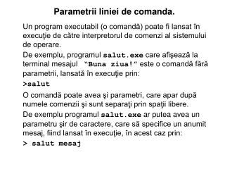 Parametrii liniei de comanda.