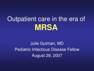 Outpatient care in the era of MRSA