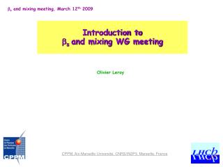 Introduction to  s and mixing WG meeting