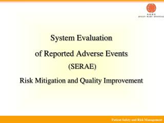 System Evaluation of Reported Adverse Events (SERAE) Risk Mitigation and Quality Improvement