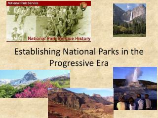 Establishing National Parks in the Progressive Era