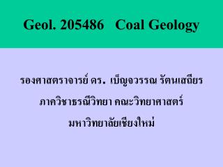 Geol. 205 486 Coal Geology