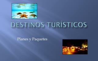 Destinos Turísticos
