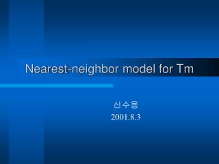 Nearest-neighbor model for Tm