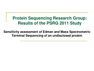 Protein Sequencing Research Group: Results of the PSRG 2011 Study