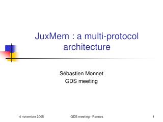 JuxMem : a multi-protocol architecture
