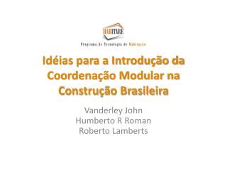 Idéias para a Introdução da Coordenação Modular na Construção Brasileira