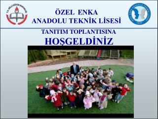 ÖZEL ENKA ANADOLU TEKNİK LİSESİ