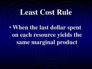 Least Cost Rule