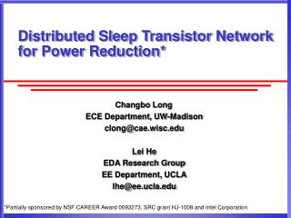 Distributed Sleep Transistor Network for Power Reduction*