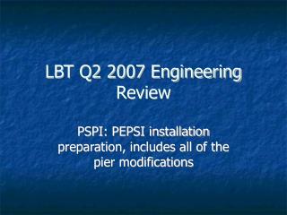 LBT Q2 2007 Engineering Review