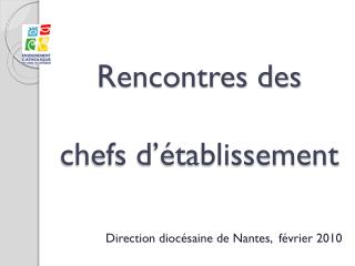 Rencontres des chefs d’établissement