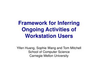 Framework for Inferring Ongoing Activities of Workstation Users