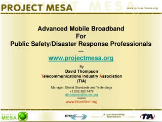 Advanced Mobile Broadband For Public Safety/Disaster Response Professionals ---