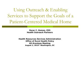 Using Outreach &amp; Enabling Services to Support the Goals of a Patient-Centered Medical Home