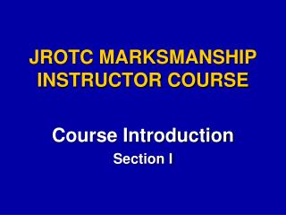 JROTC MARKSMANSHIP INSTRUCTOR COURSE