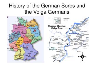 History of the German Sorbs and the Volga Germans