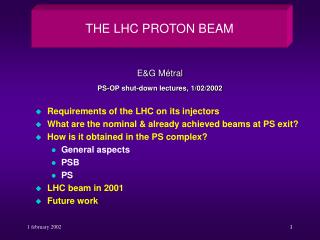 Requirements of the LHC on its injectors What are the nominal &amp; already achieved beams at PS exit?