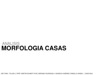 MORFOLOGIA CASAS